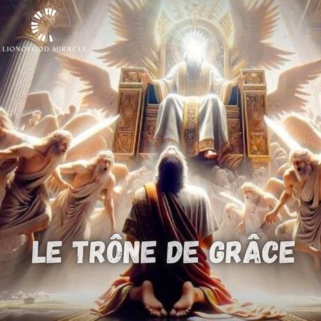 LE TRÔNE DE GRÂCE