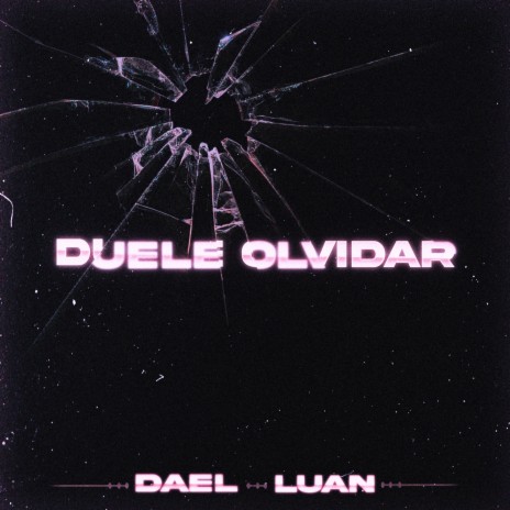 Duele Olvidar ft. Luan | Boomplay Music