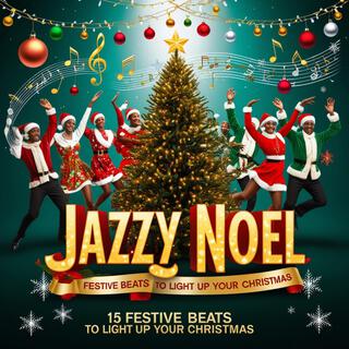 Jazzy Noel: 15 Festive Beats to Light Up Your Christmas