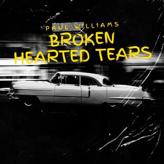 Broken Hearted Tears