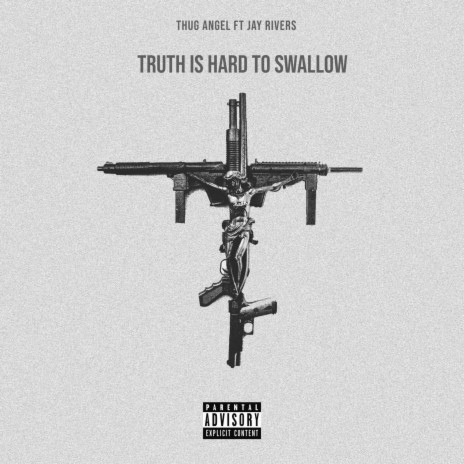 Truth Is Hard to Swallow ft. Jay Rivers | Boomplay Music