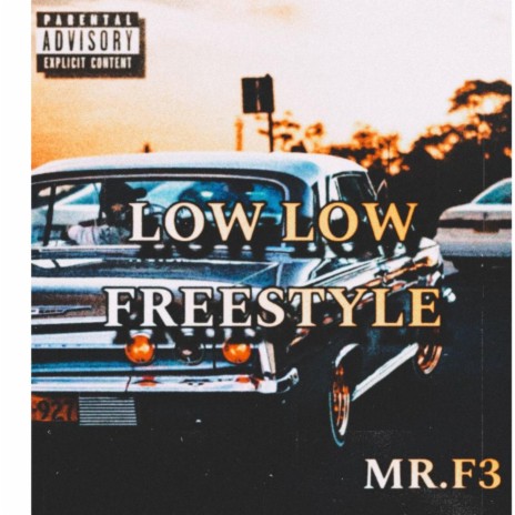 LOW LOW FREESTYLE