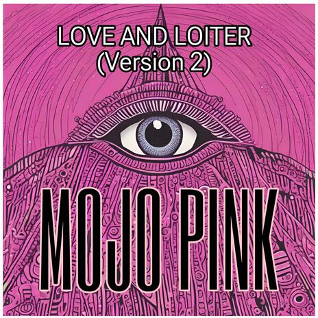 Love and Loiter (Version 2) | Boomplay Music