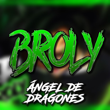 Broly - El Saiyan Legendario | Boomplay Music