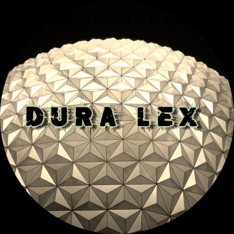 Dura Lex ft. Mrdecibel & PrezBeat | Boomplay Music