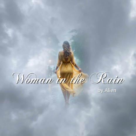 Woman in the Rain | Boomplay Music