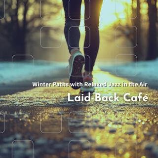 Winter Paths with Relaxed Jazz in the Air