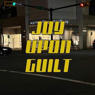 JOY UPON GUILT