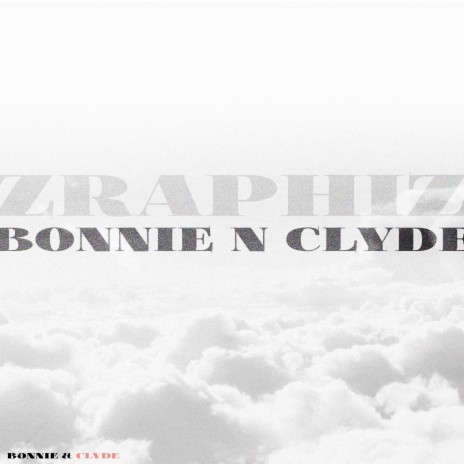Bonnie N' Clyde | Boomplay Music