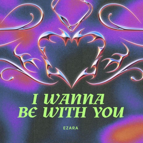 I wanna be with you | Boomplay Music