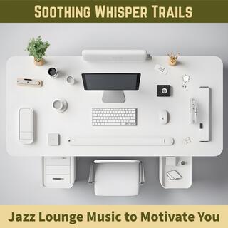 Jazz Lounge Music to Motivate You