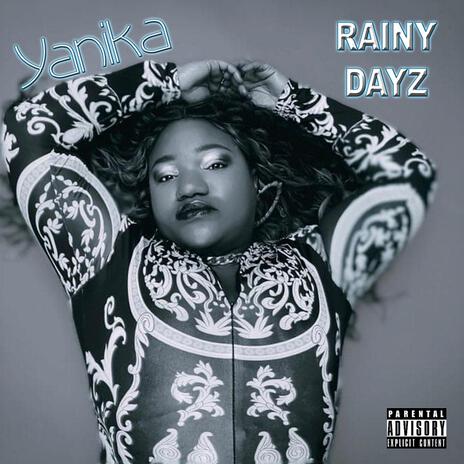 RAINY DAYZ | Boomplay Music