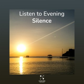 Listen to Evening Silence