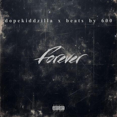 Forever ft. Beats by 600 | Boomplay Music