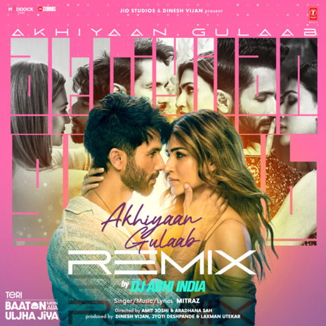 Akhiyaan Gulaab Remix ft. Dj Abhi India | Boomplay Music