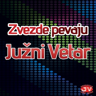 Zvezde pevaju - Juzni Vetar