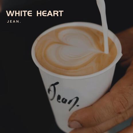 White Heart | Boomplay Music