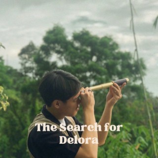 The Search for Delora lyrics | Boomplay Music