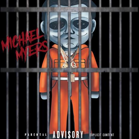 MICHEAL MYERS ft. MBM BALLER | Boomplay Music