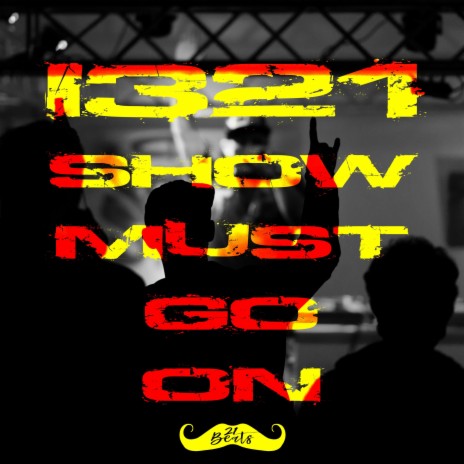 Show must go on | Boomplay Music