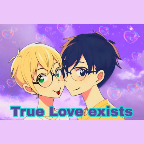 True Love exists | Boomplay Music