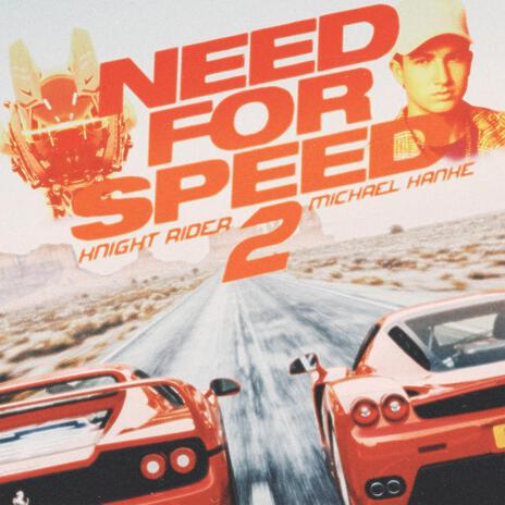 Need for Speed Pt. II ft. Michael Hanke | Boomplay Music