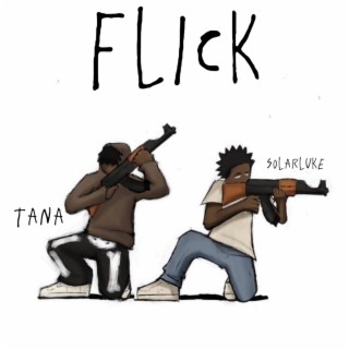 Flick (With Tana)