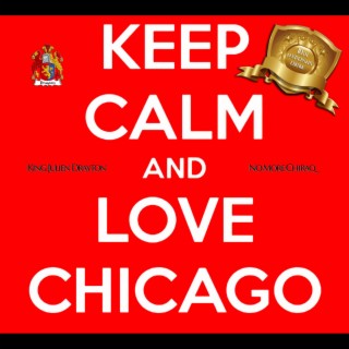 Keep Calm Love Chicago: 10th Anniversary Edition
