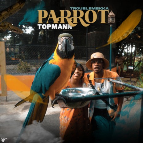 Parrot ft. Troublemekka