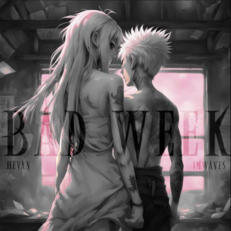 BAD WEEK (slow bleed) ft. IMWAVES | Boomplay Music