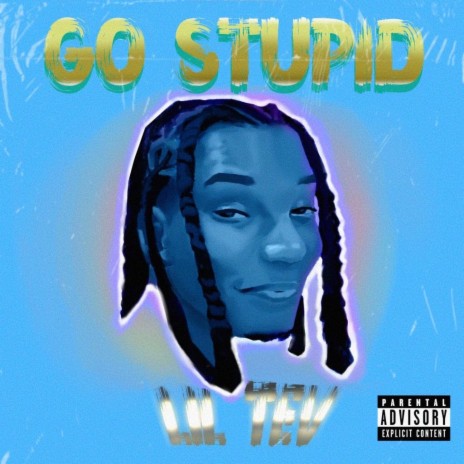 Go Stupid | Boomplay Music