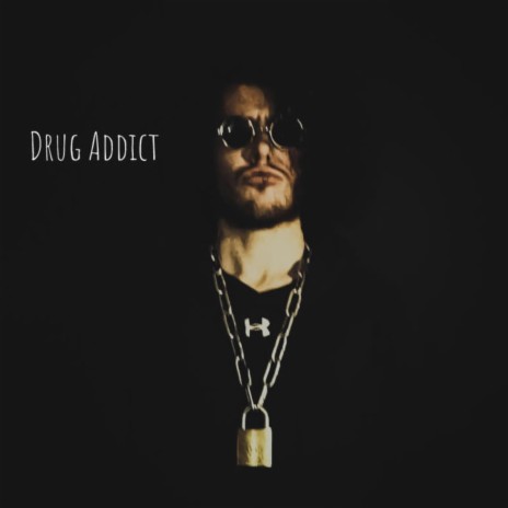 Drug Addict | Boomplay Music