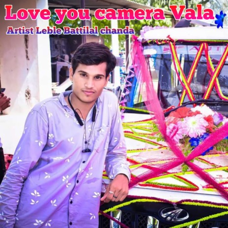 Love You Camera Vala | Boomplay Music