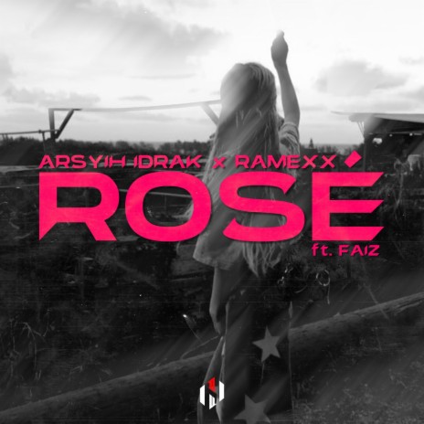 Rosé ft. Ramexx & Faiz | Boomplay Music