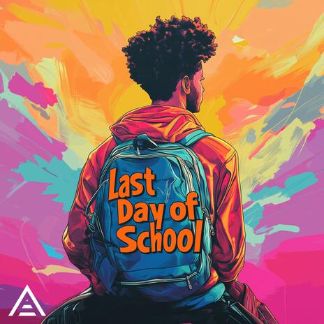 Last Day of School | Boomplay Music