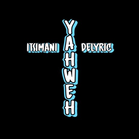 YAHWEH ft. Delyric | Boomplay Music