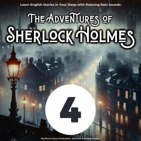 Learn English with Stories: The Adventures of Sherlock Holmes Episode 4, Pt. 38 | Boomplay Music