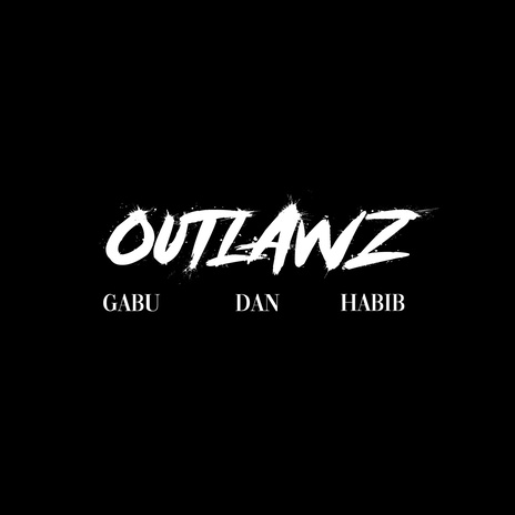 Outlawz ft. Dan9 & Habib9 | Boomplay Music