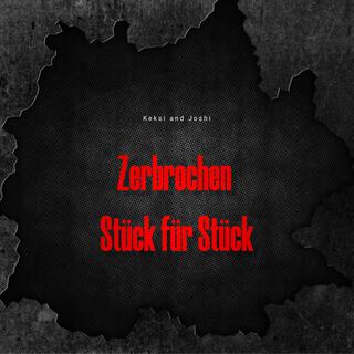 Zerbrochen Stück für Stück