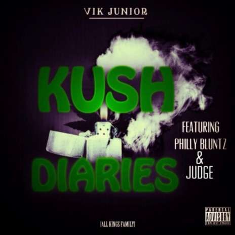 Kush Diaries ft. Philly Bluntz & Judge Da Boss | Boomplay Music