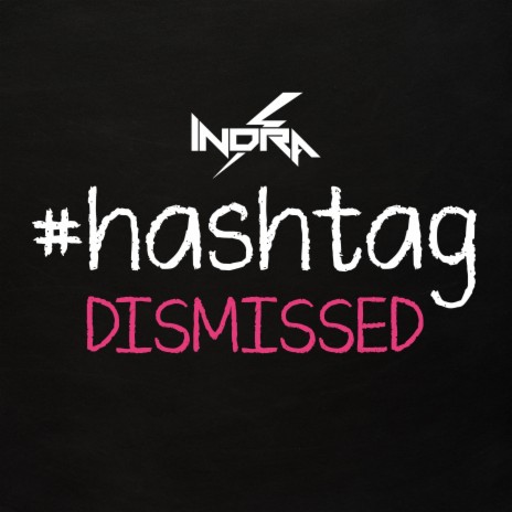 Hashtag Dismissed