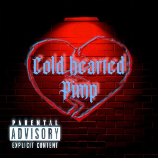 Cold hearted pimp