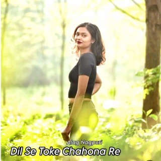 Dil Se Toke Chahona Re