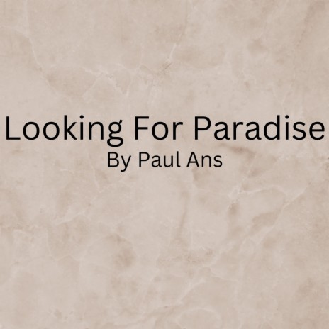 Looking for paradise