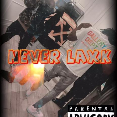 Never Laxk ft. 5everixh & Baby Skeeze | Boomplay Music