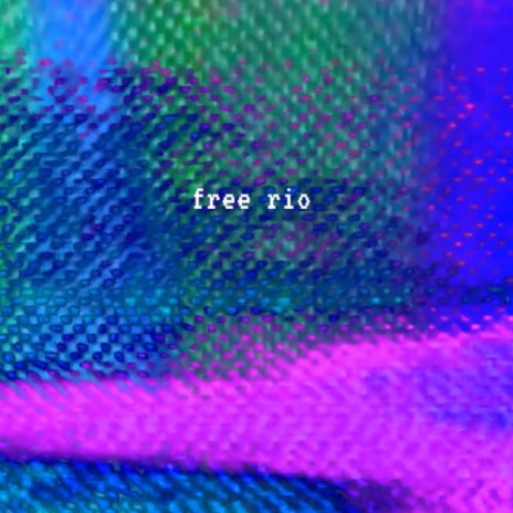 Free Rio | Boomplay Music