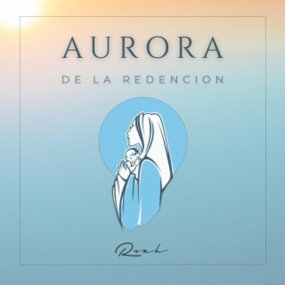 Aurora de la Redención lyrics | Boomplay Music