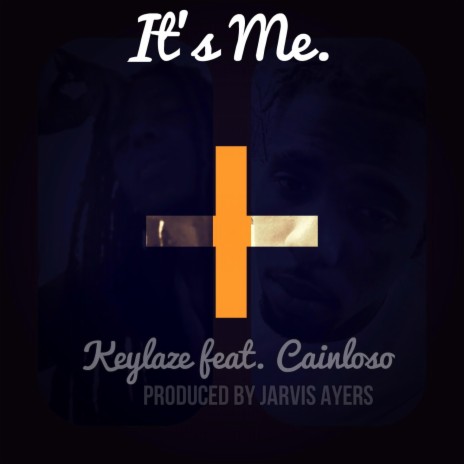 Its Me ft. Cainloso | Boomplay Music