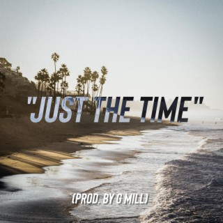 Just The Time