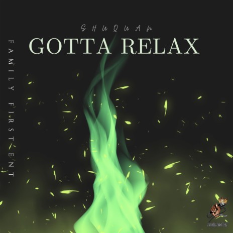 Gotta Relax | Boomplay Music